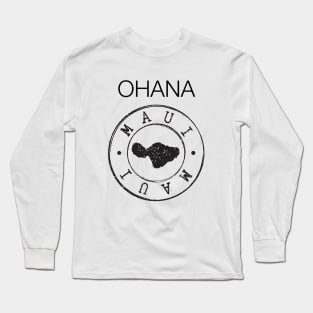 Maui Hawaii: Ohana (Family) Long Sleeve T-Shirt